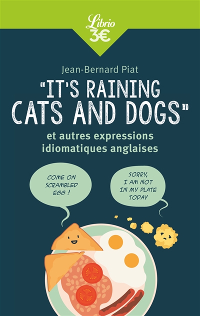It's raining cats and dogs | Piat, Jean-Bernard