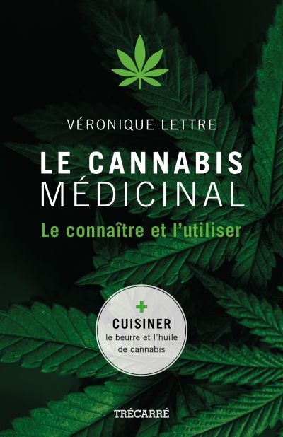 cannabis médicinal (Le) | Lettre, Véronique