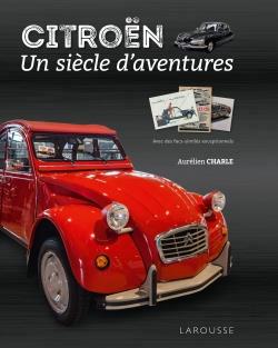 Citroën, un siècle d'aventures | Charle, Aurélien