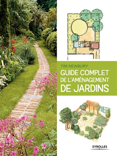 Guide complet de l'aménagement de jardins | Newbury, Tim