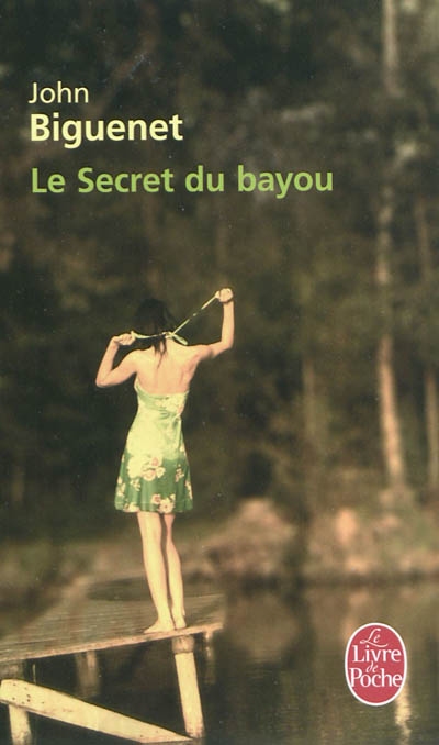 Secret du bayou (Le)  | Biguenet, John