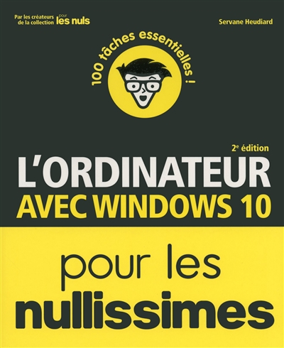 Ordinateur avec Windows 10 pour les Nullissimes (2e édition) (L') | Heudiard, Servane