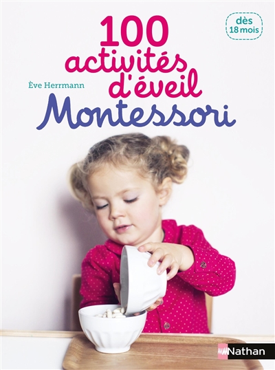 100 activités d'éveil Montessori | Herrmann, Eve