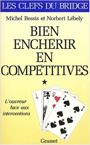 Bien enchérir en compétitives - L'ouvreur face aux interventions | Livre anglophone
