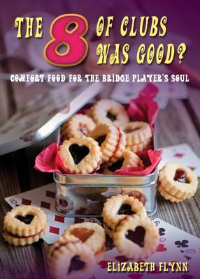 The Eight of Clubs Was Good? : Food for the Bridge Player's Soul | Livre anglophone