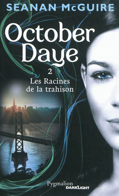 October Daye T.02 - Les racines de la trahison | McGuire, Seanan