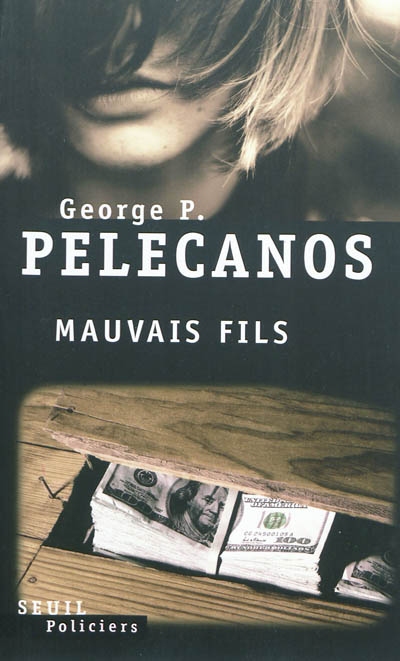 Mauvais fils | Pelecanos, George P.
