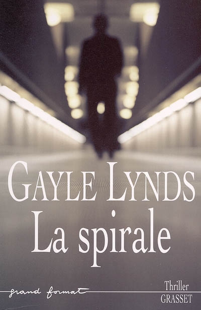La spirale  | Lynds, Gayle