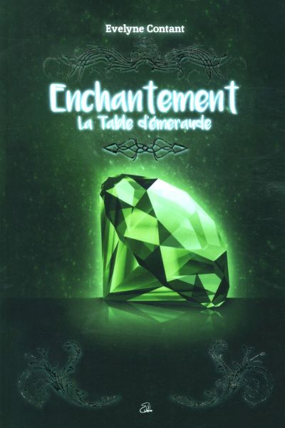 Enchantement T.03 - table d'émeraude (La) | Contant, Évelyne