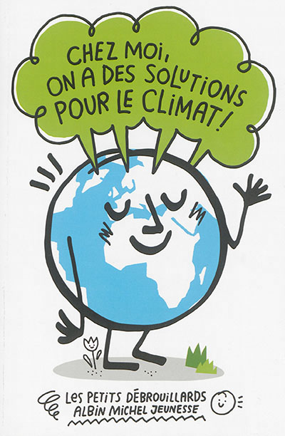 Chez moi, on a des solutions pour le climat ! | Association nationale des Petits débrouillards