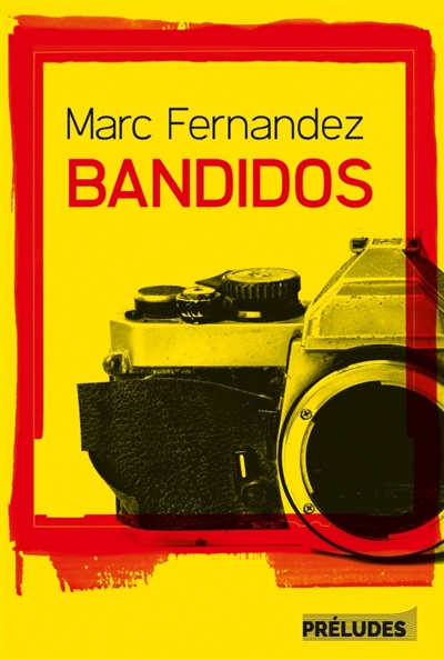 Bandidos | Fernandez, Marc
