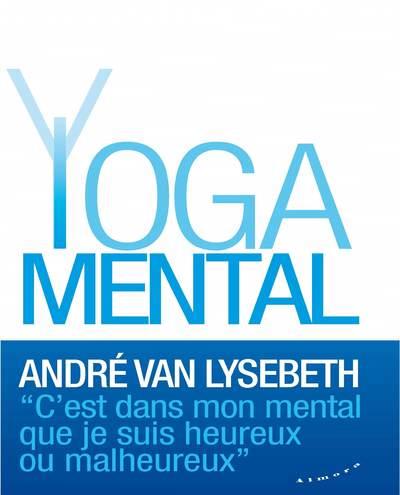 Yoga mental | Van Lysebeth, André