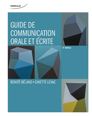 Guide de communication orale et écrite  | Béland, Benoît