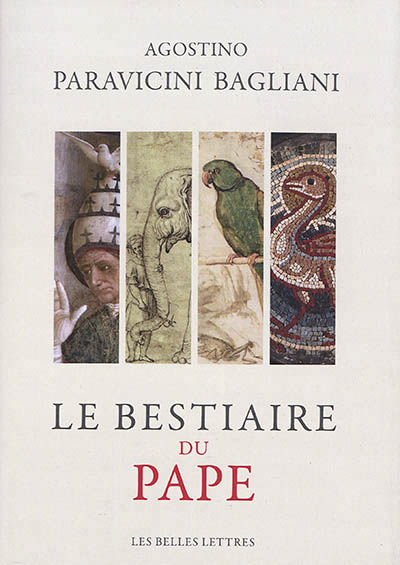 bestiaire du pape (Le) | Paravicini Bagliani, Agostino