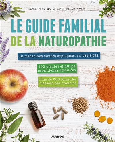 Guide Familial de la Naturopathie (Le) | Frély, Rachel