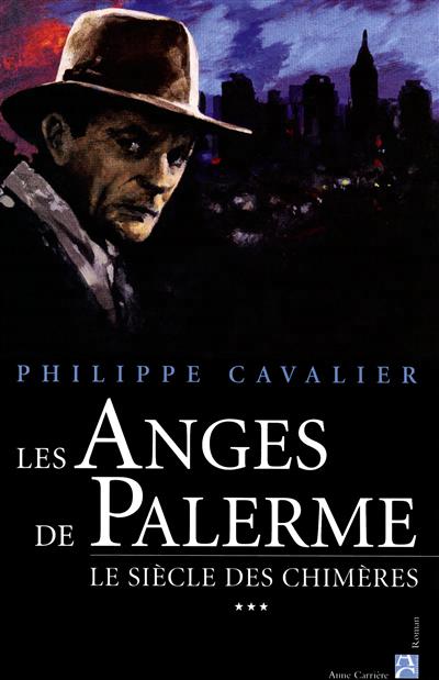 Siècle des chimères (Le) T.03 - anges de Palerme (Les) | Cavalier, Philippe