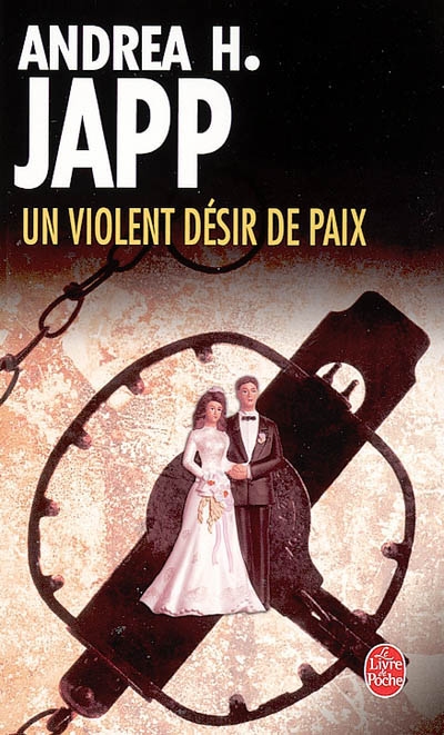 Un violent désir de paix | Japp, Andrea H.