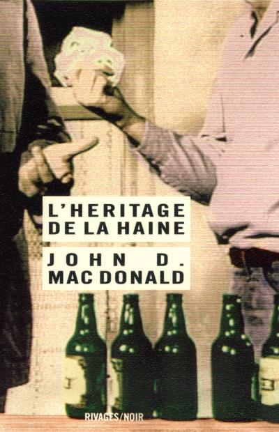 L'Héritage de la haine | MacDonald, John D.