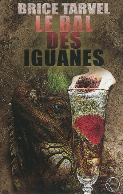 Bal des iguanes (Le) | Tarvel, Brice