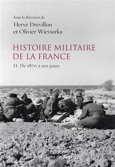 Histoire militaire de la France T.02 - De 1870 à nos jours | 