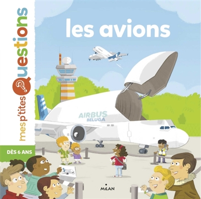 Mes p'tites questions - Avions (Les) | Dumontet, Astrid