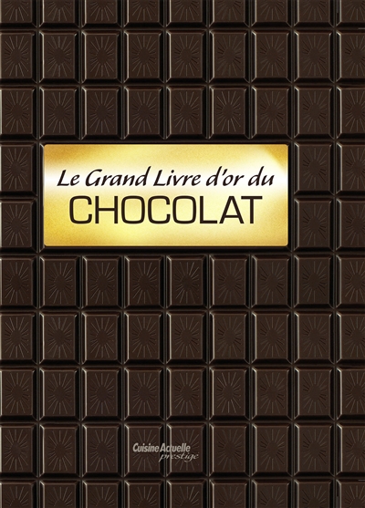 grand livre d'or du chocolat (Le) | Bardi, Carla