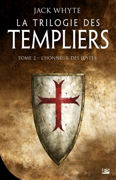 Trilogie des Templiers (La) T.02 - Honneur des justes (L') | Whyte, Jack