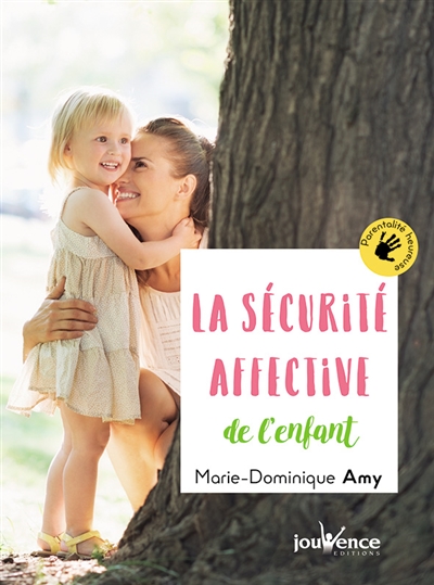 sécurité affective de l'enfant (La) | Amy, Marie Dominique