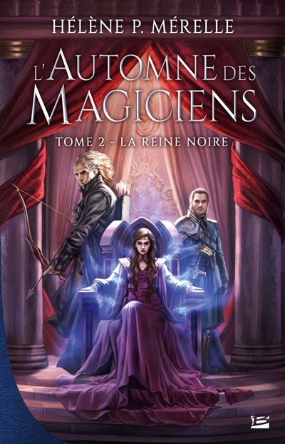 L’automne des magiciens T.02 - Reine Noire (La) | Mérelle, Hélène P.