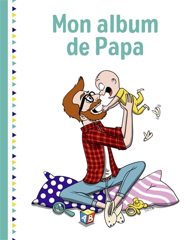 Mon album de papa | Gaulet, Laurent