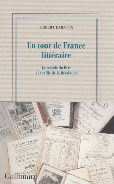 Un tour de France Littéraire  | Darnton, Robert