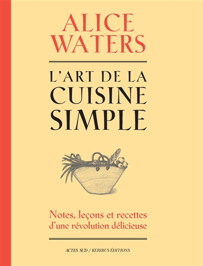 L'art de la cuisine simple | Waters, Alice