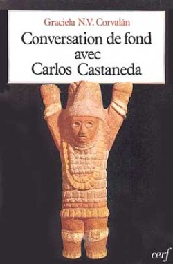 Conversation de fond avec Carlos Castaneda | Corvalan, Graciela N.V.