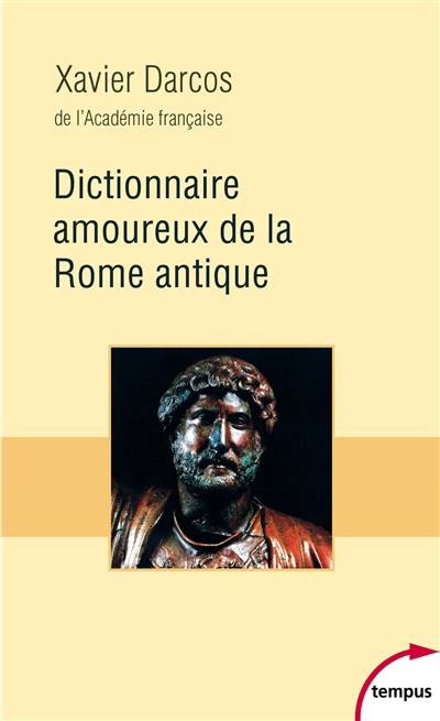 Dictionnaire amoureux de la Rome antique | Darcos, Xavier