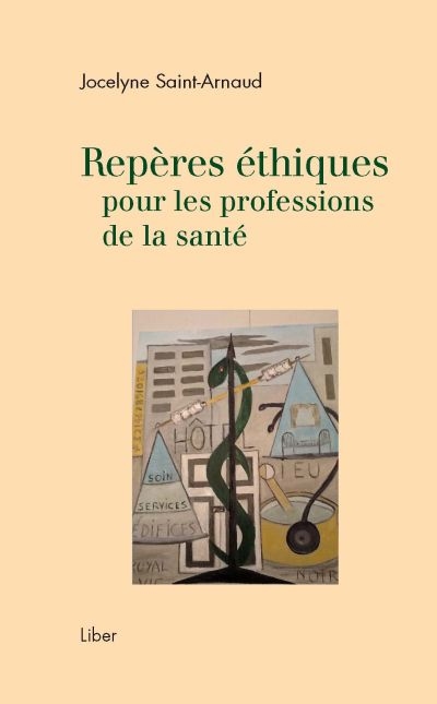 Repères éthiques pour les professions de la santé  | Saint-Arnaud, Jocelyne