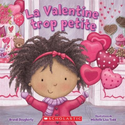 Valentine Trop Petite (La) | Dougherty, Brandi
