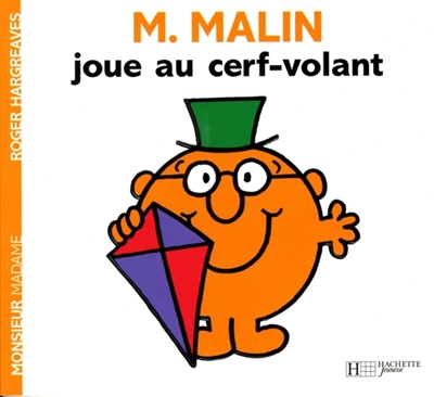 Monsieur Madame - M. Malin joue au cerf-volant | Hargreaves, Roger