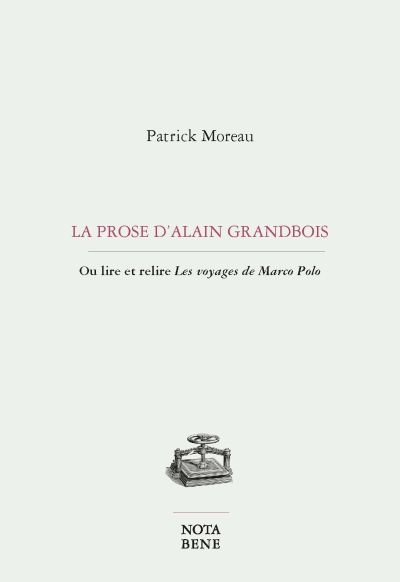 prose d'Alain Grandbois (La) | Moreau, Patrick