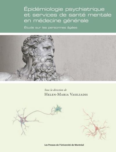 Épidémiologie psychiatrique et santé mentale en médecine générale  | Vasiliadis, Helen-Maria