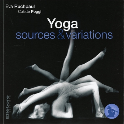Yoga, sources et variations | Ruchpaul, Éva