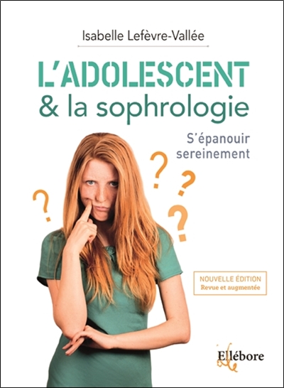 L'adolescent & la sophrologie | Lefèvre-Vallée, Isabelle