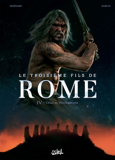 Le troisième fils de Rome T.04 - César et Vercingétorix | Moënard, Laurent