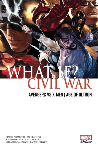 What if ? T.01 - Civil war, Avengers vs X-Men, Age of Ultron | 