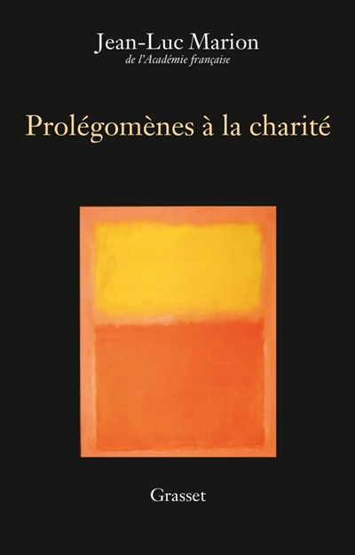 Prolégomènes à la charité | Marion, Jean-Luc