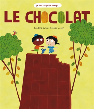 Je sais ce que je mange - Le chocolat | Dumas Roy, Sandrine