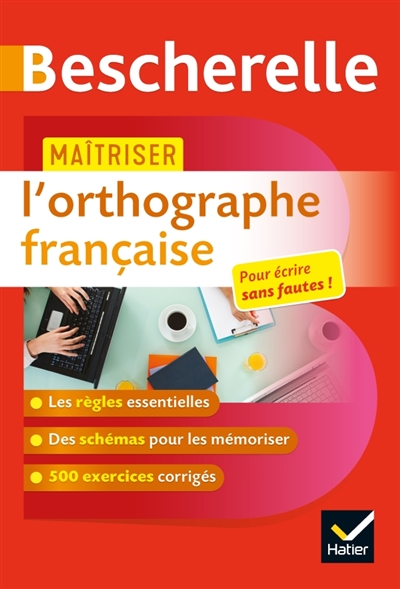 Bescherelle : Maîtriser l'orthographe française | Girard, Sandrine