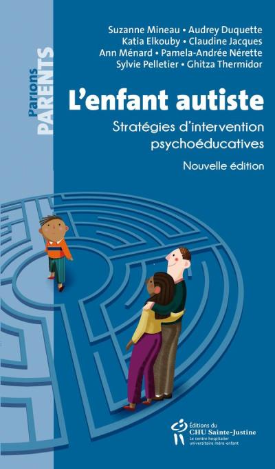 Enfant Autiste (L') - Stratégie d'Intervention Psychoéducatives (N. É.) | Mineau, Suzanne