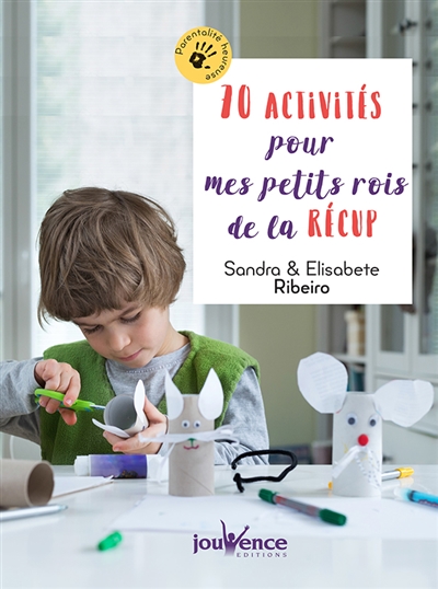 60 Activités Pour mes Petits Rois de la Récup' | Ribeiro Tavares, Elisabete