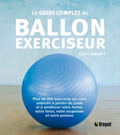 guide complet du ballon exerciseur (Le) | Knight, Lucy