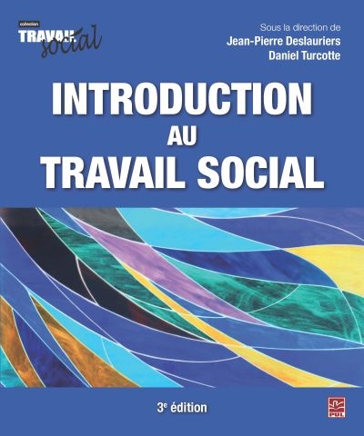 Introduction au Travail Social  | Deslauriers, Jean-Pierre